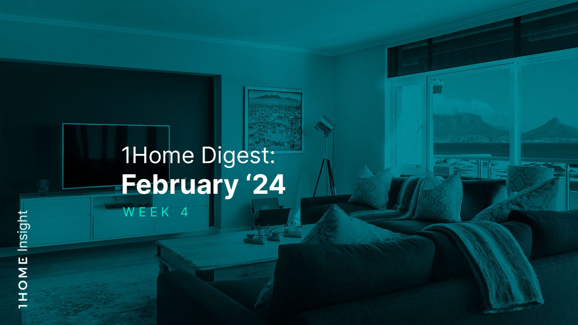 1Home Digest: February '24 - Week 4