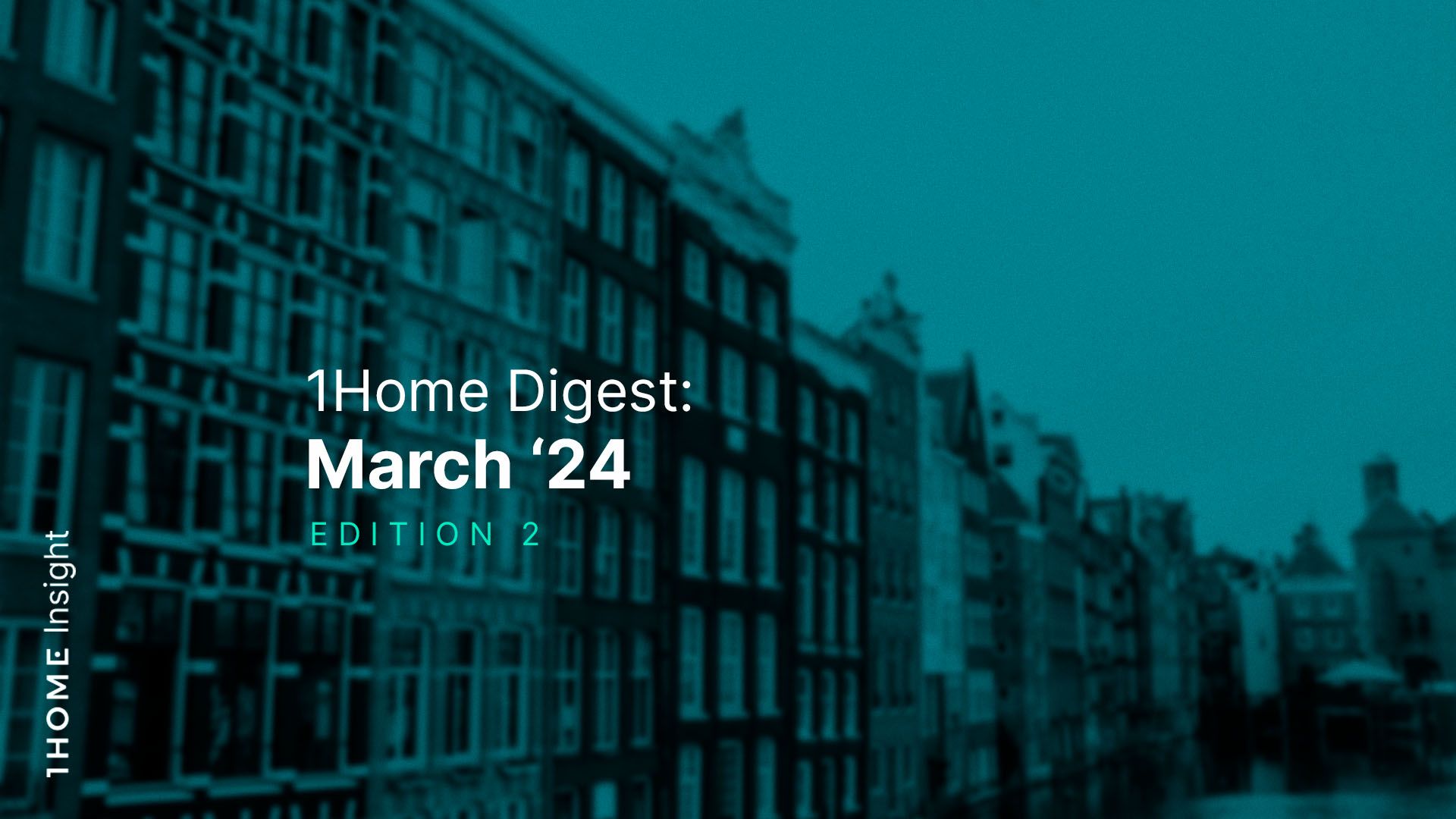 1Home Digest: March '24 Edition 2