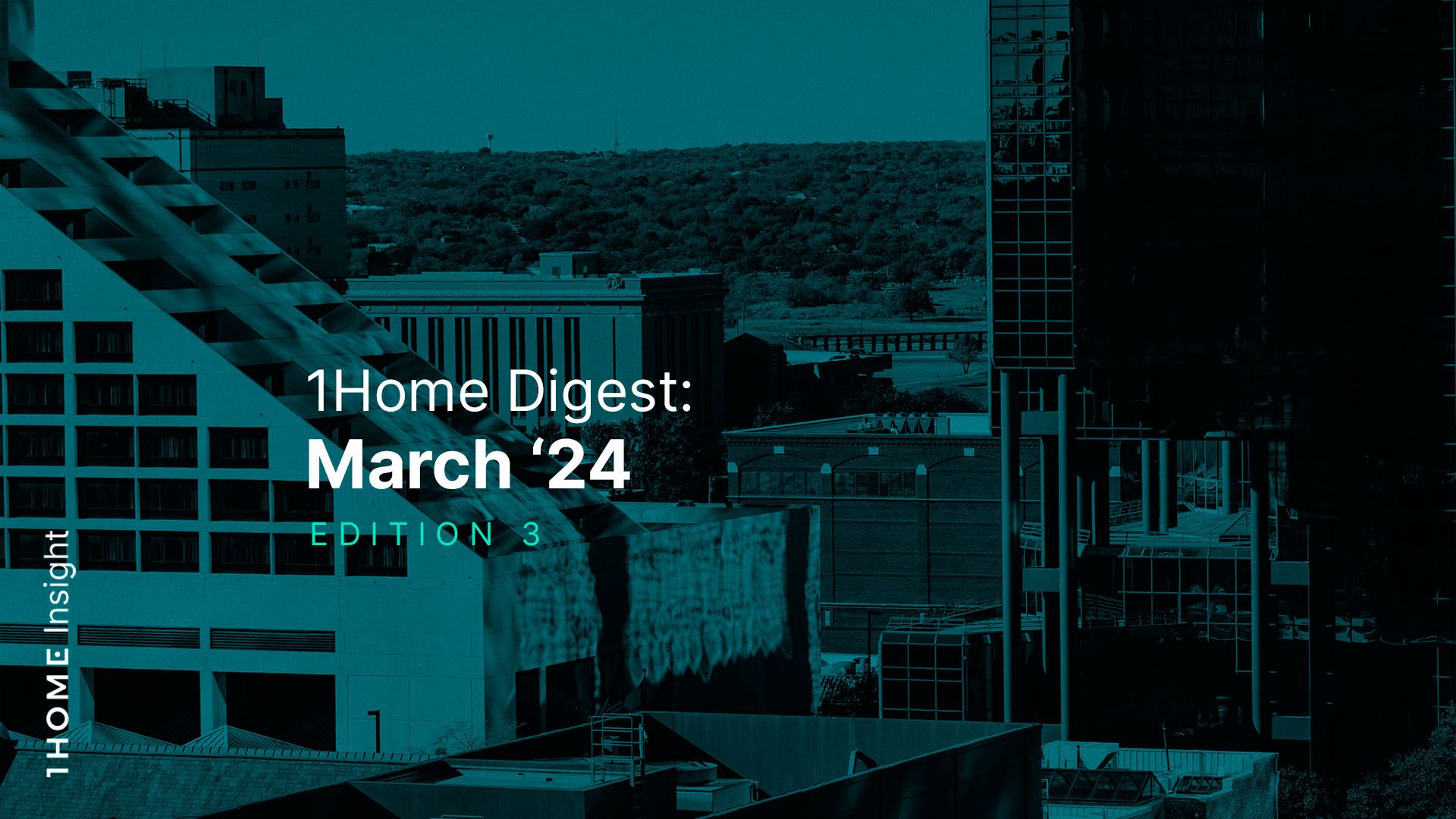 1Home Digest: March '24 Edition 3