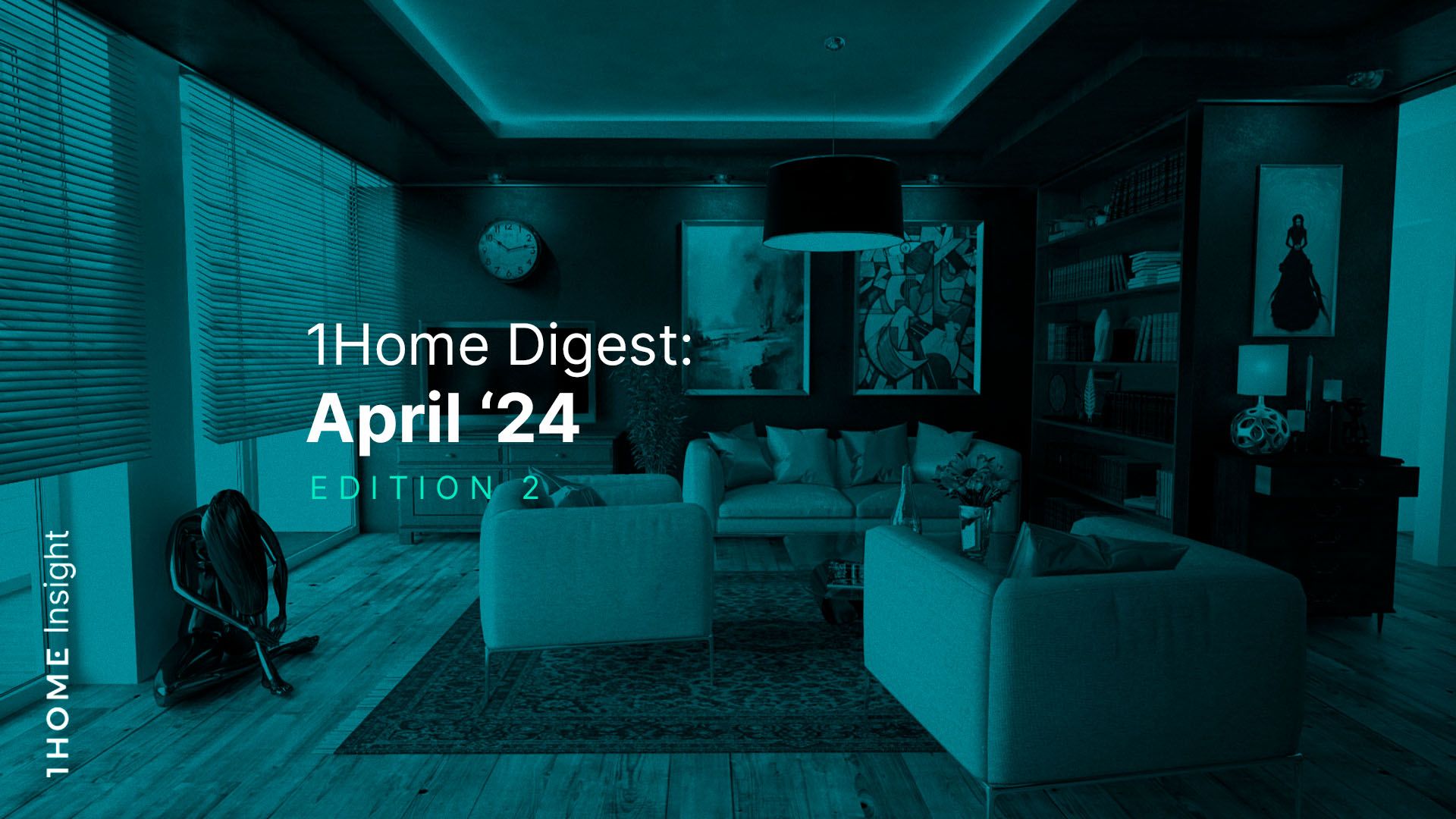 1Home Digest: April '24 Edition 2