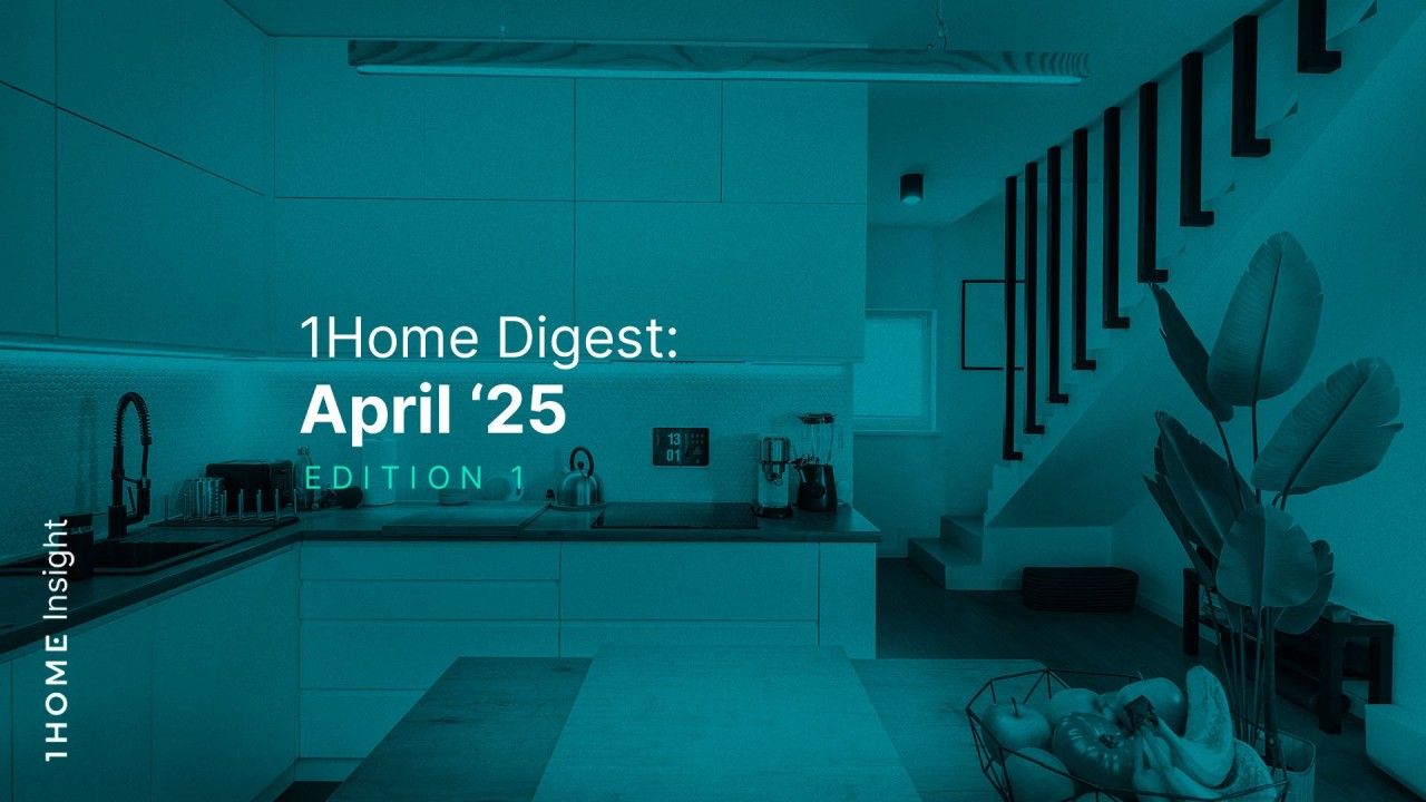 1Home Digest: April '25 Edition 1