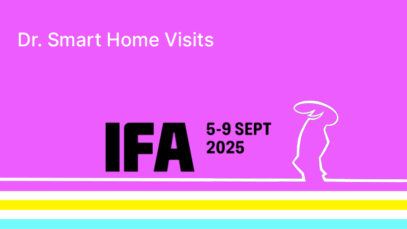 Dr. Smart Home visits IFA 2025