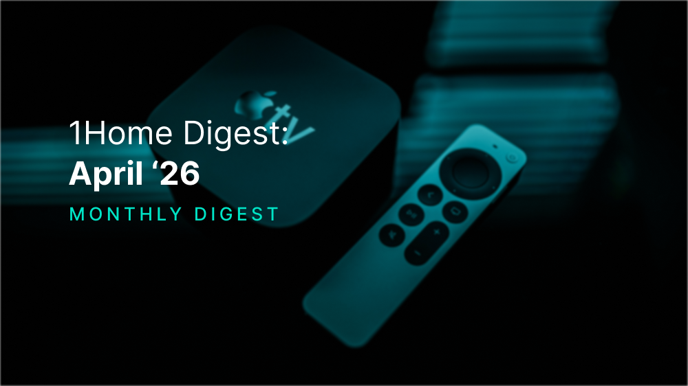 1Home Digest: April '26
