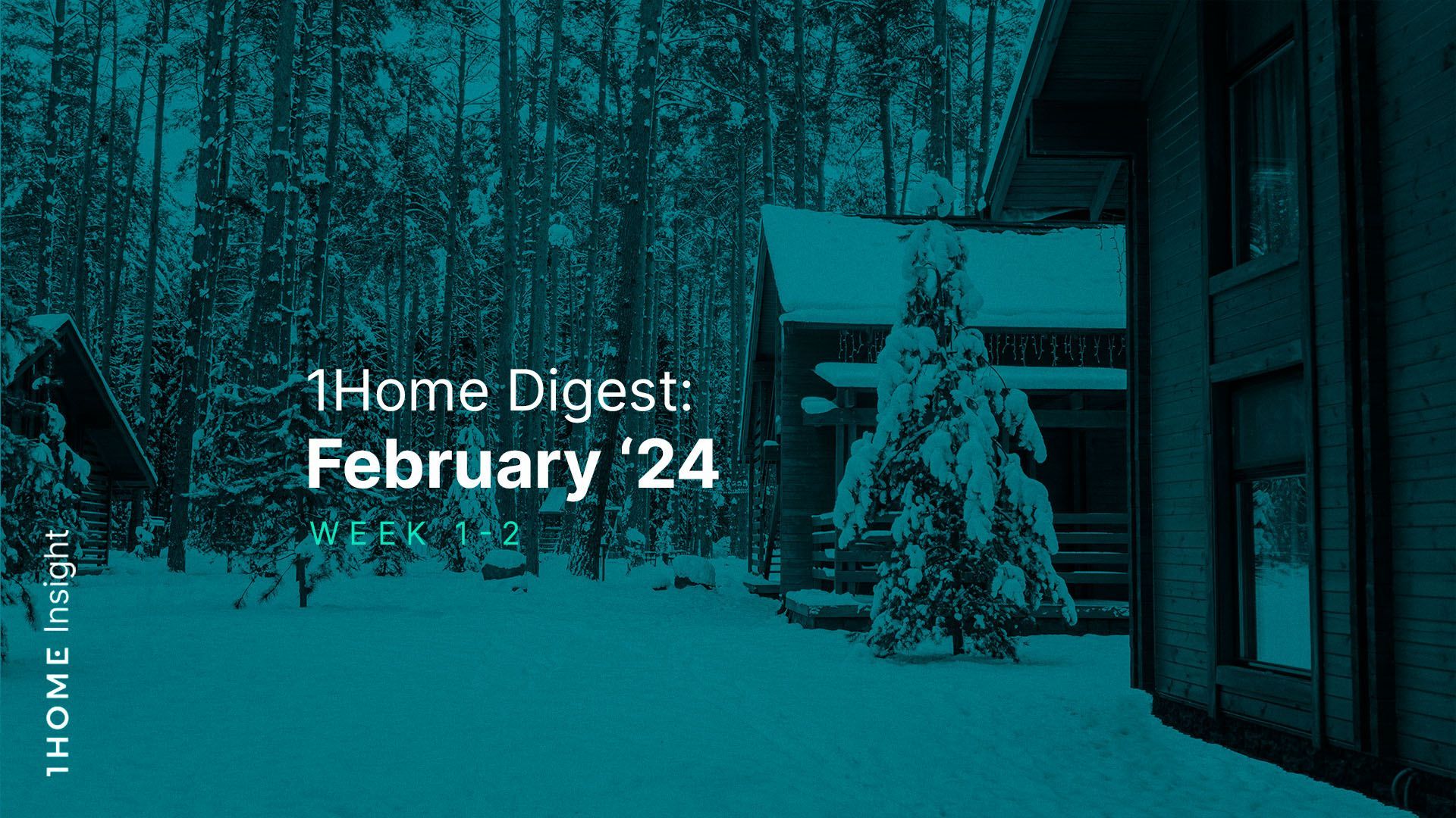 1Home Digest: Februar '24 - Woche 1 und 2